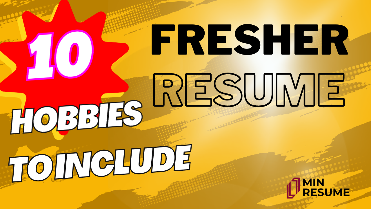 What hobbies to include in a fresher resume illustration